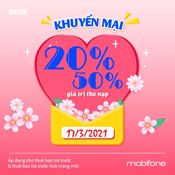 Khuyến mãi MobiFone tặng từ 20% - 50% giá trị tiền nạp ngày 17/3/2021
