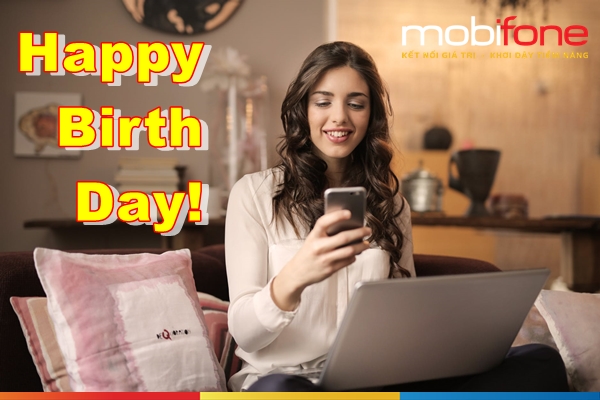 Mobifone khuyến mãi mừng sinh nhật khách hàng tháng 8/2021 