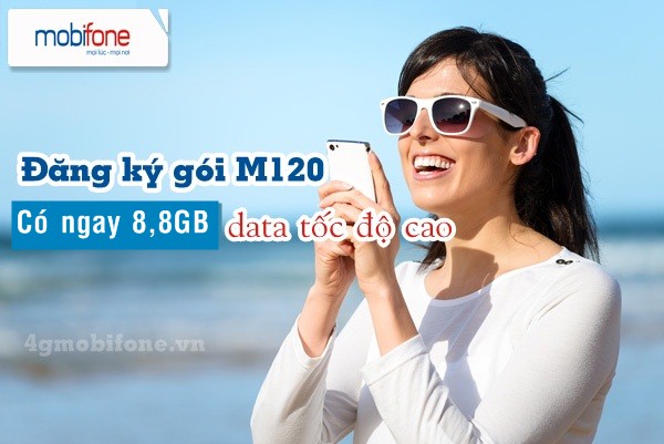 Đăng ký gói M120 Mobifone miễn phí 8,8GB data tốc độ cao
