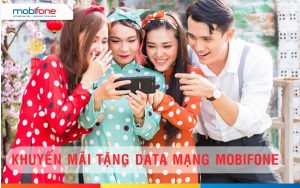 Mobifone khuyến mãi tặng data siêu hấp dẫn tháng 2/2018