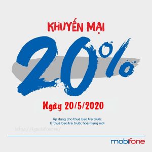 Mobifone khuyến mãi 20% thẻ nạp ngày vàng toàn quốc 20/5/2020