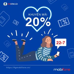 Rước tài khoản khủng với khuyến mãi 20% thẻ nạp Mobifone ngày 22/7/2020