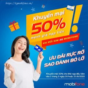 HOT: Mobifone khuyến mãi tặng 50% thẻ nạp khi đổi sim 4G tháng 8/2020