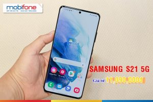 Sở hữu điện thoại Samsung S21 5G tại Mobifone giá chỉ 11.090.000đ