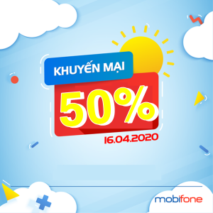 Mobifone khuyến mãi 50% giá trị thẻ nạp duy nhất 22/4/2021